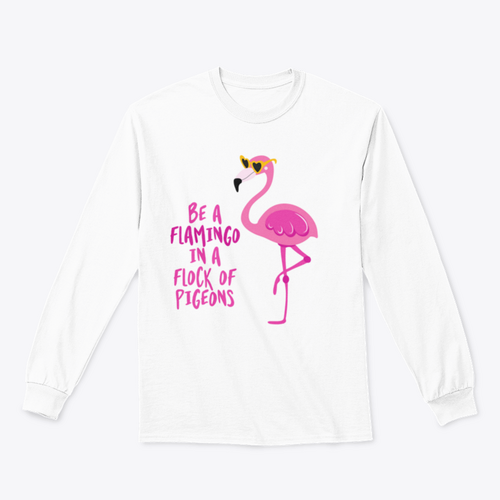 Be A Flamingo In A Flock Of Pigeons Motivational Quote Design for