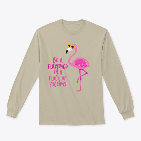 Be A Flamingo In A Flock Of Pigeons Motivational Quote Design for